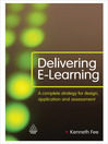 Delivering E-Learning (eBook): A Complete Strategy for Design, Application and Assessment